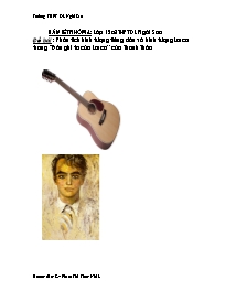 Đề bài: Phân tích hình tượng tiếng đàn và hình tượng Lorca trong “ Đàn ghi ta của Lorca” của Thanh Thảo