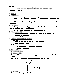 Giáo án Hình học lớp 12 tiết 8, 9: Khái niệm về thể tích của khối đa diện