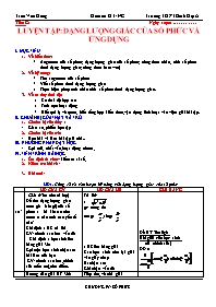 Giáo án lớp 12 môn Giải tích - Tiết 82 - Luyện tập: Dạng lượng giác của số phức và ứng dụng